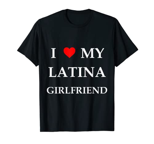 Amo a mi novia latina Camiseta