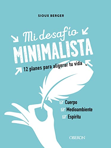 Mi desafío minimalista: 12 programas para aligerar tu vida (Libros singulares)
