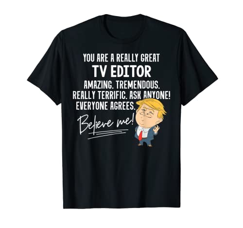 Divertida camiseta de regalo de Trump 2020 Really Great Tv Editor Camiseta
