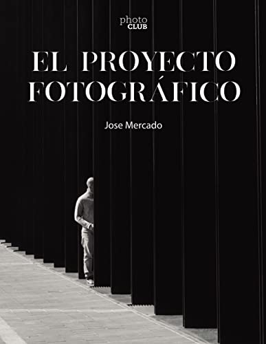 El proyecto fotográfico (PHOTOCLUB)