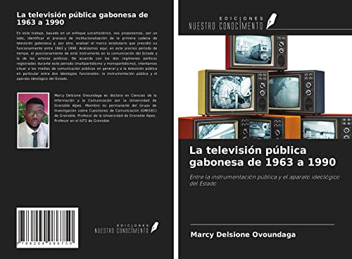 La televisión pública gabonesa de 1963 a 1990: Entre la instrumentación pública y el aparato ideológico del Estado
