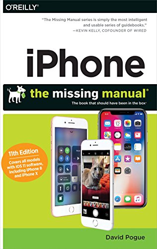 iPhone - The Missing Manual 11e: The book that should have been in the box